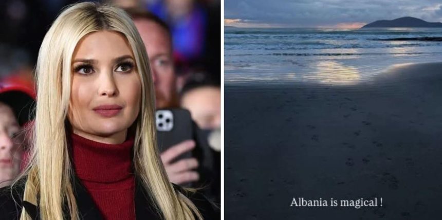 Ivanka Trump ndan spamje nga Zvërneci: Shqipëria është magjike!  Vajza e Preside...