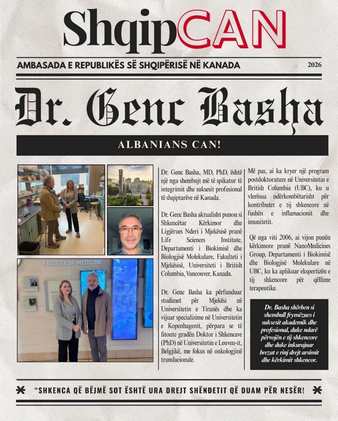 Në rubrikën e rradhës të ShqipCAN prezantohet Dr. Genc Basha, MD, PhD, një figur...